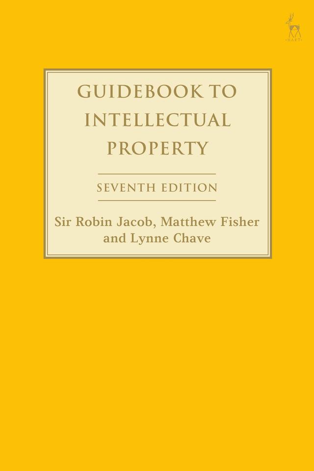 Guidebook to Intellectual Property by Lynne Chave, Matthew Fisher, Robin Jacob