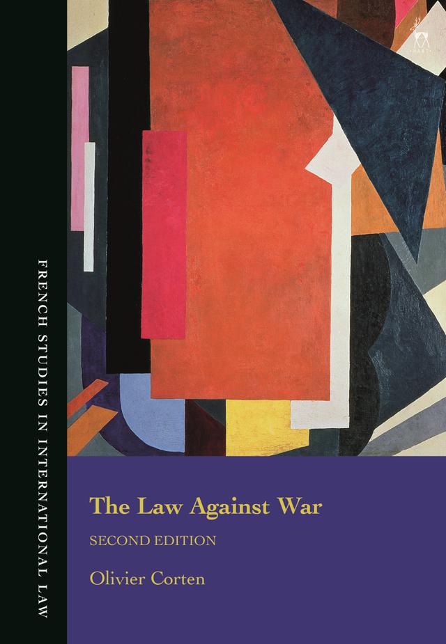 The Law Against War by Olivier Corten