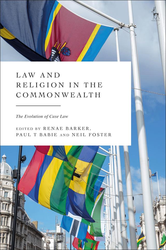 Law and Religion in the Commonwealth by Neil Foster, Paul Babie, Renae Barker