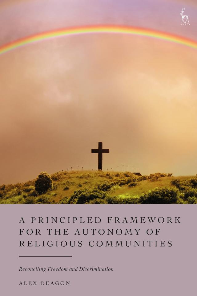 A Principled Framework for the Autonomy of Religious Communities by Alex Deagon
