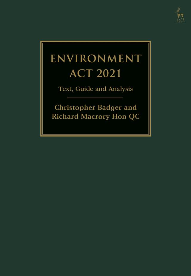 Environment Act 2021 by Christopher Badger, Richard Macrory Hon KC