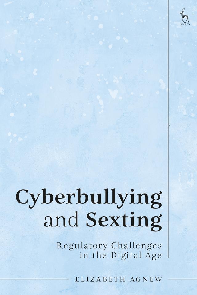 Cyberbullying and Sexting by Elizabeth Agnew