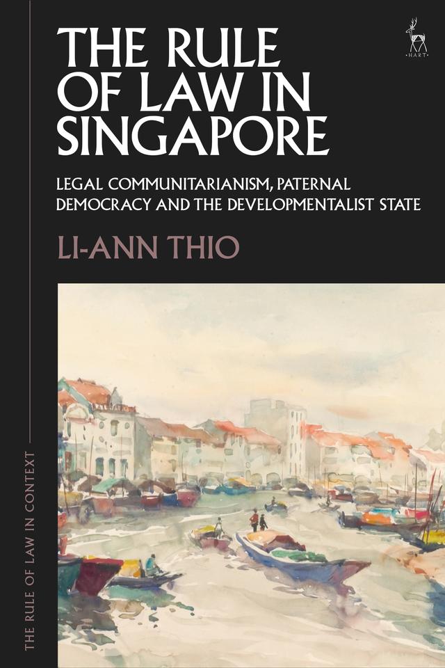 The Rule of Law in Singapore by Li-ann Thio