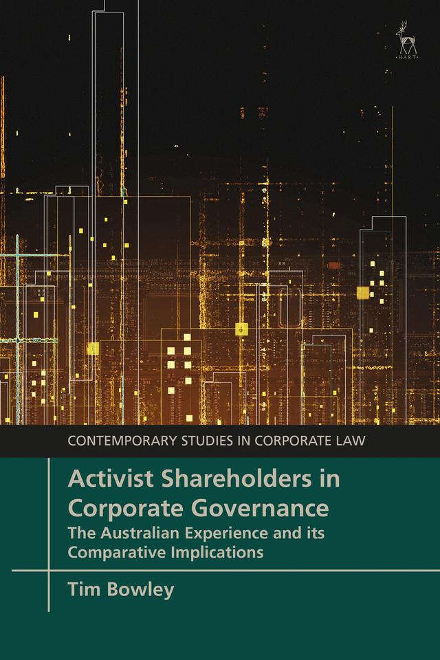 Activist Shareholders in Corporate Governance by Tim Bowley