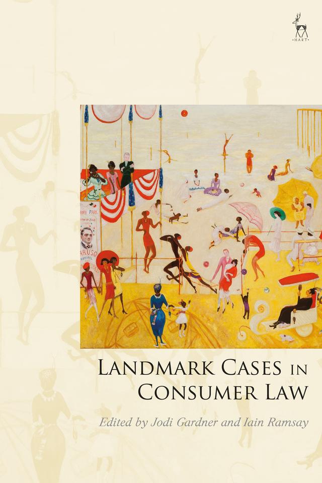 Landmark Cases in Consumer Law by Iain Ramsay, Jodi Gardner