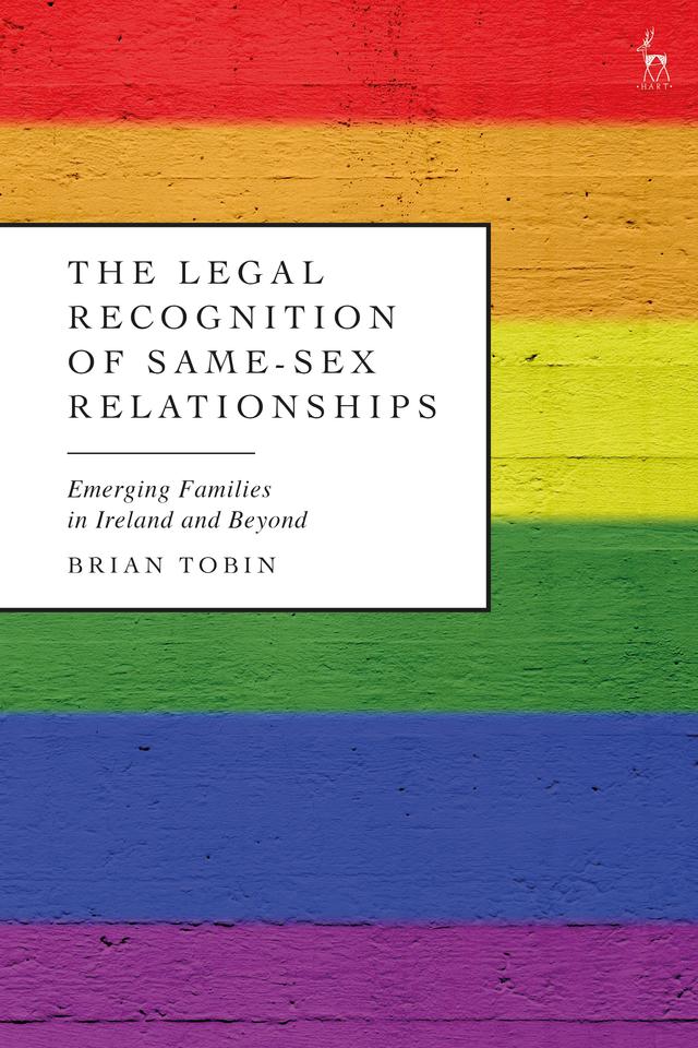 The Legal Recognition of Same-Sex Relationships by Brian Tobin