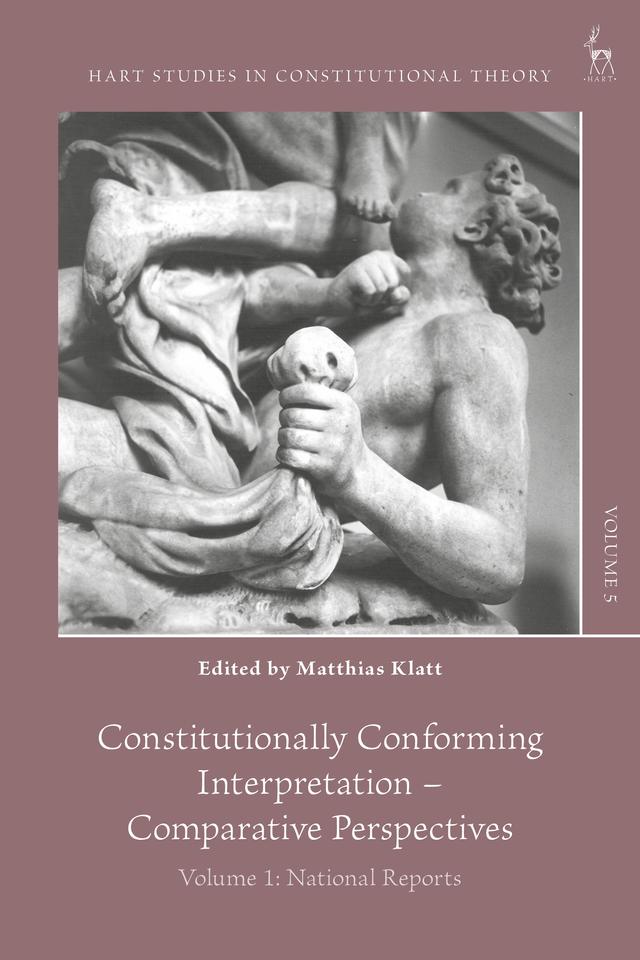 Constitutionally Conforming Interpretation – Comparative Perspectives by 