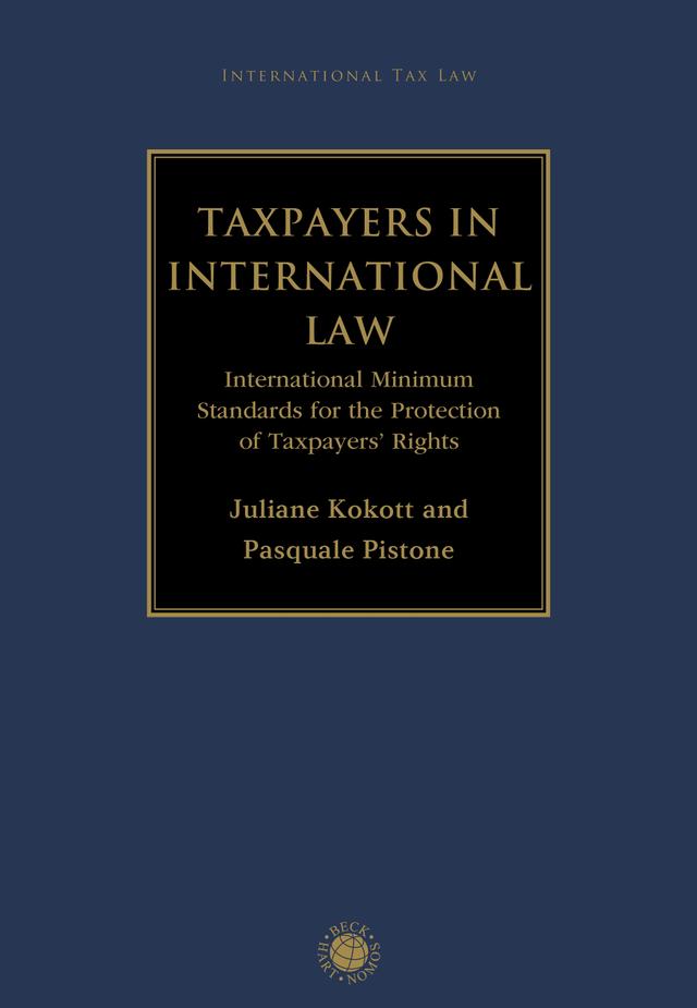 Taxpayers in International Law by Juliane Kokott, Pasquale Pistone