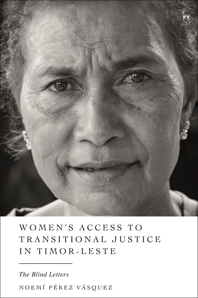 Women’s Access to Transitional Justice in Timor-Leste by Noemí Pérez Vásquez