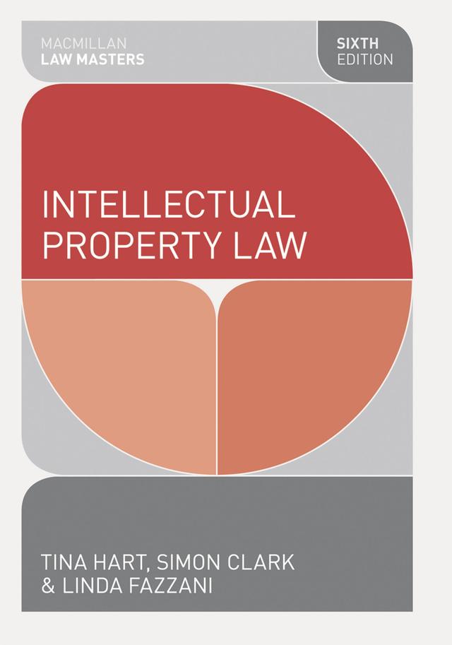Intellectual Property Law by Linda Fazzani, Simon Clark, Tina Hart
