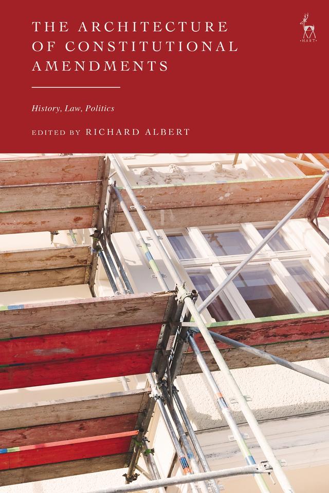 The Architecture of Constitutional Amendments by Richard Albert