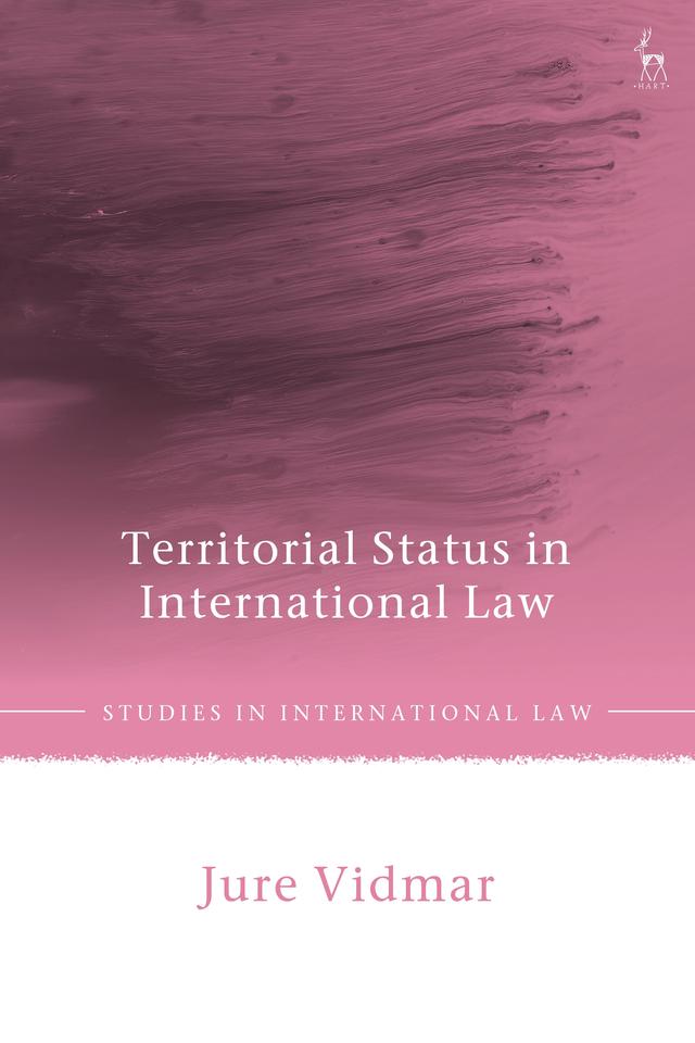 Territorial Status in International Law by Jure Vidmar