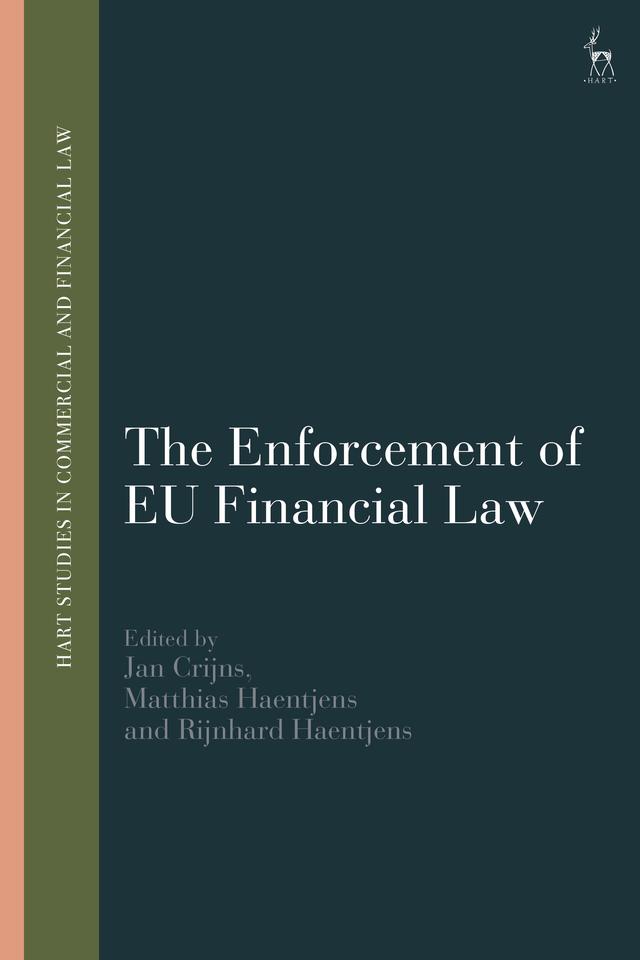 The Enforcement of EU Financial Law by Jan Crijns, Matthias Haentjens, Rijnhard Haentjens