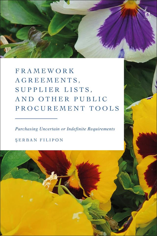 Framework Agreements, Supplier Lists, and Other Public Procurement Tools by Serban Filipon