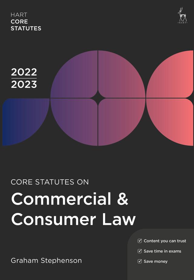 Core Statutes on Commercial & Consumer Law 2022-23 by Graham Stephenson
