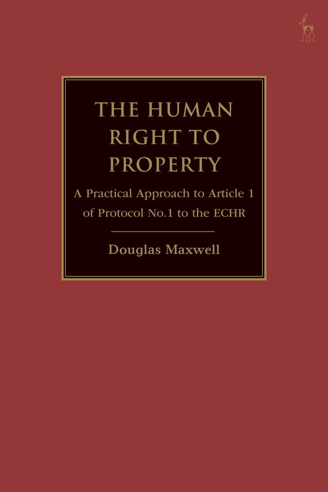 The Human Right to Property by Douglas Maxwell