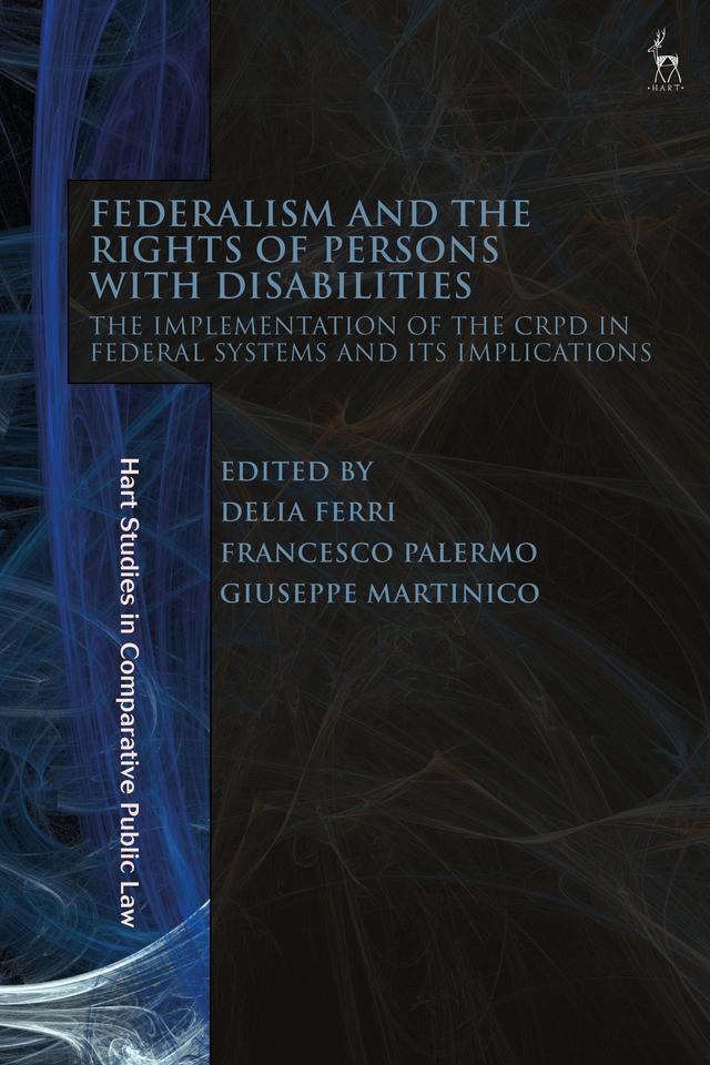 Federalism and the Rights of Persons with Disabilities by Delia Ferri, Francesco Palermo, Giuseppe Martinico