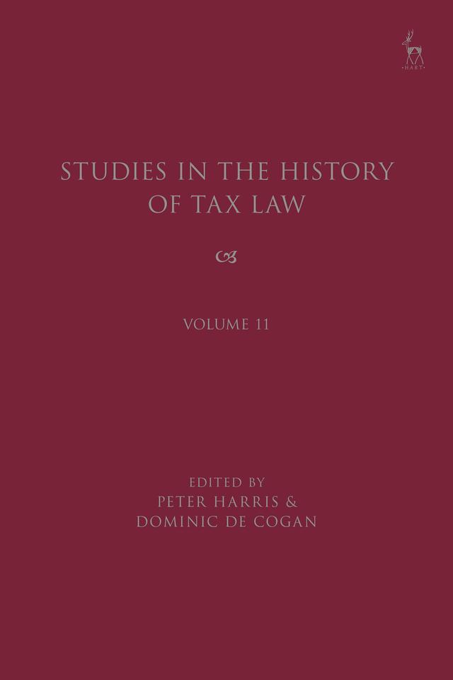 Studies in the History of Tax Law, Volume 11 by 