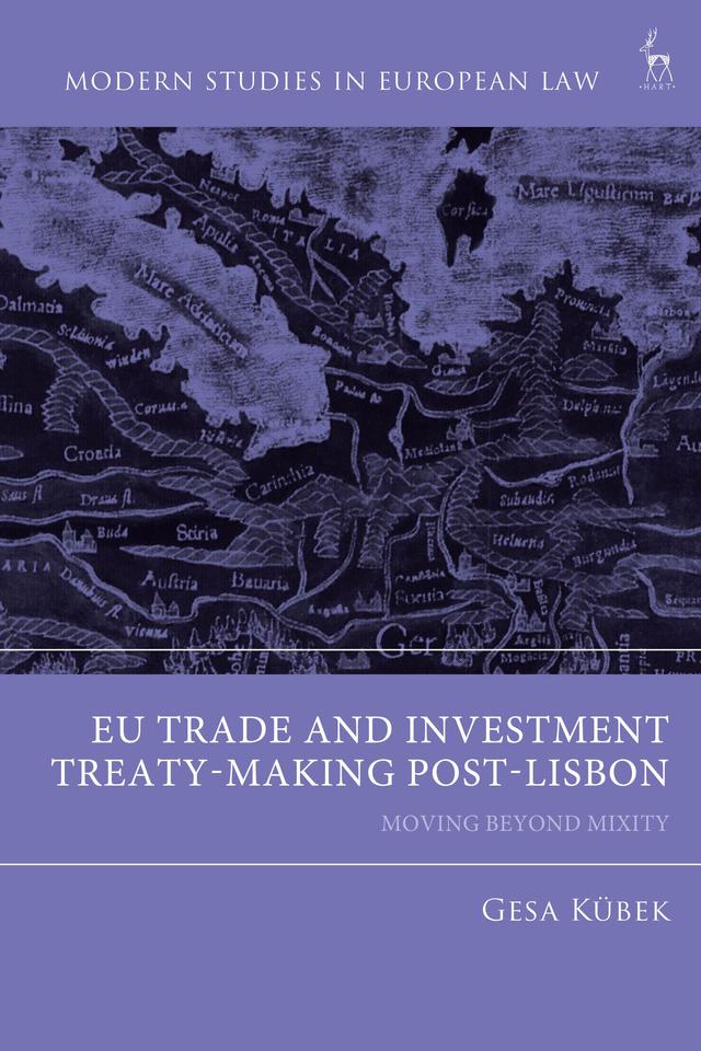 EU Trade and Investment Treaty-Making Post-Lisbon by Gesa Kübek