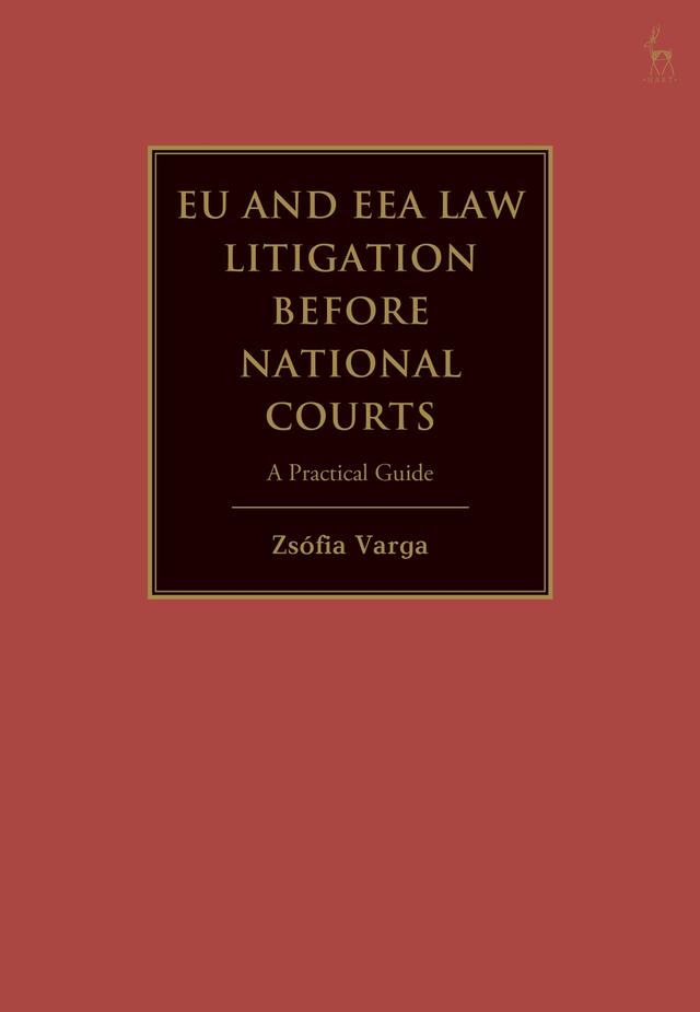 EU and EEA Law Litigation Before National Courts by Zsófia Varga