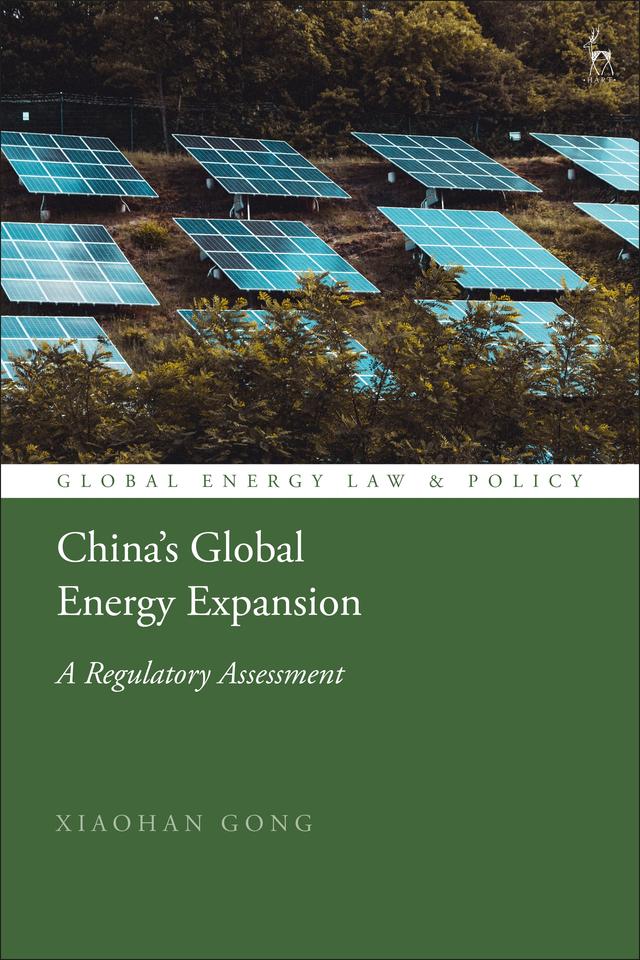 China’s Global Energy Expansion by Xiaohan Gong