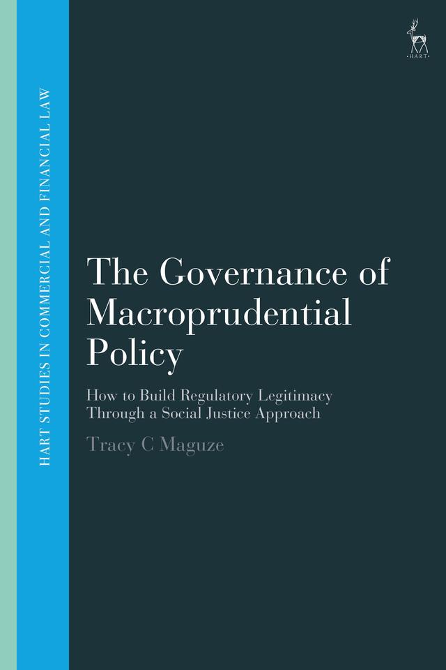 The Governance of Macroprudential Policy by Tracy C Maguze