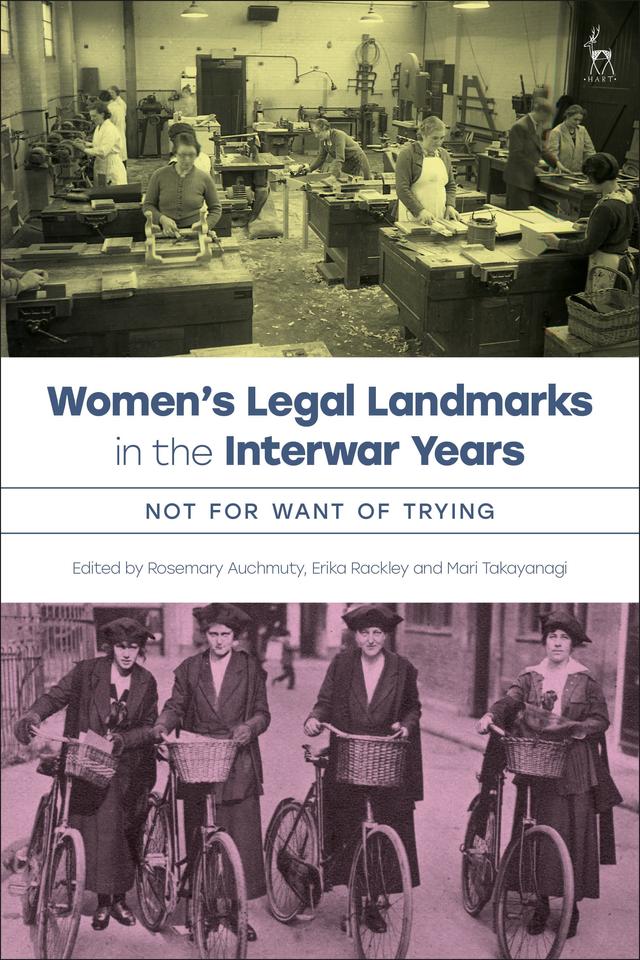 Women’s Legal Landmarks in the Interwar Years by Erika Rackley, Mari Takayanagi, Rosemary Auchmuty