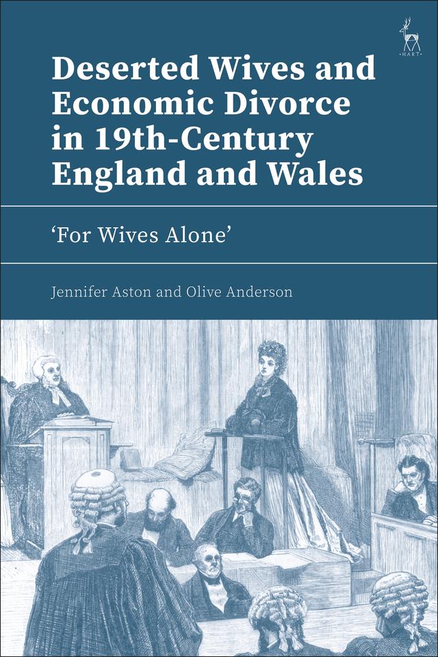 Deserted Wives and Economic Divorce in 19th-Century England and Wales by 