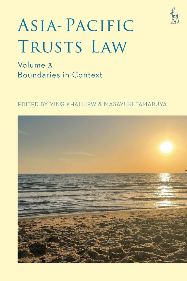 Asia-Pacific Trusts Law, Volume 3 by Masayuki Tamaruya, Ying Khai Liew