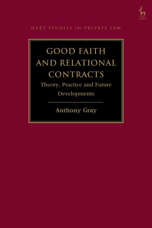 Good Faith and Relational Contracts, Volume 1 by Anthony Gray
