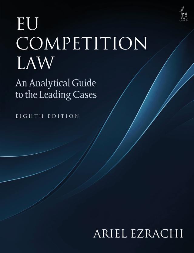 EU Competition Law by Ariel Ezrachi