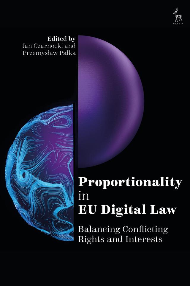 Proportionality in EU Digital Law by Jan Czarnocki, Przemyslaw Palka