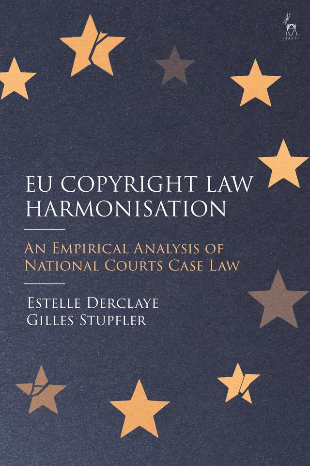 EU Copyright Law Harmonisation by Estelle Derclaye, Gilles Stupfler