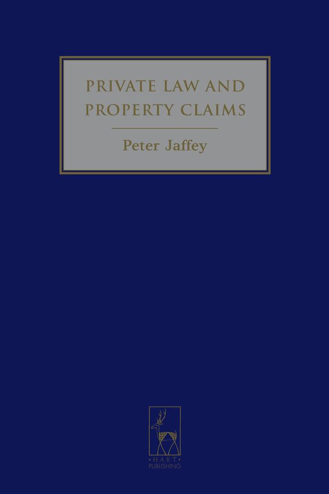 Private Law and Property Claims by Peter Jaffey