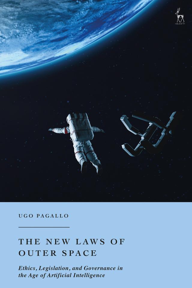The New Laws of Outer Space by Ugo Pagallo