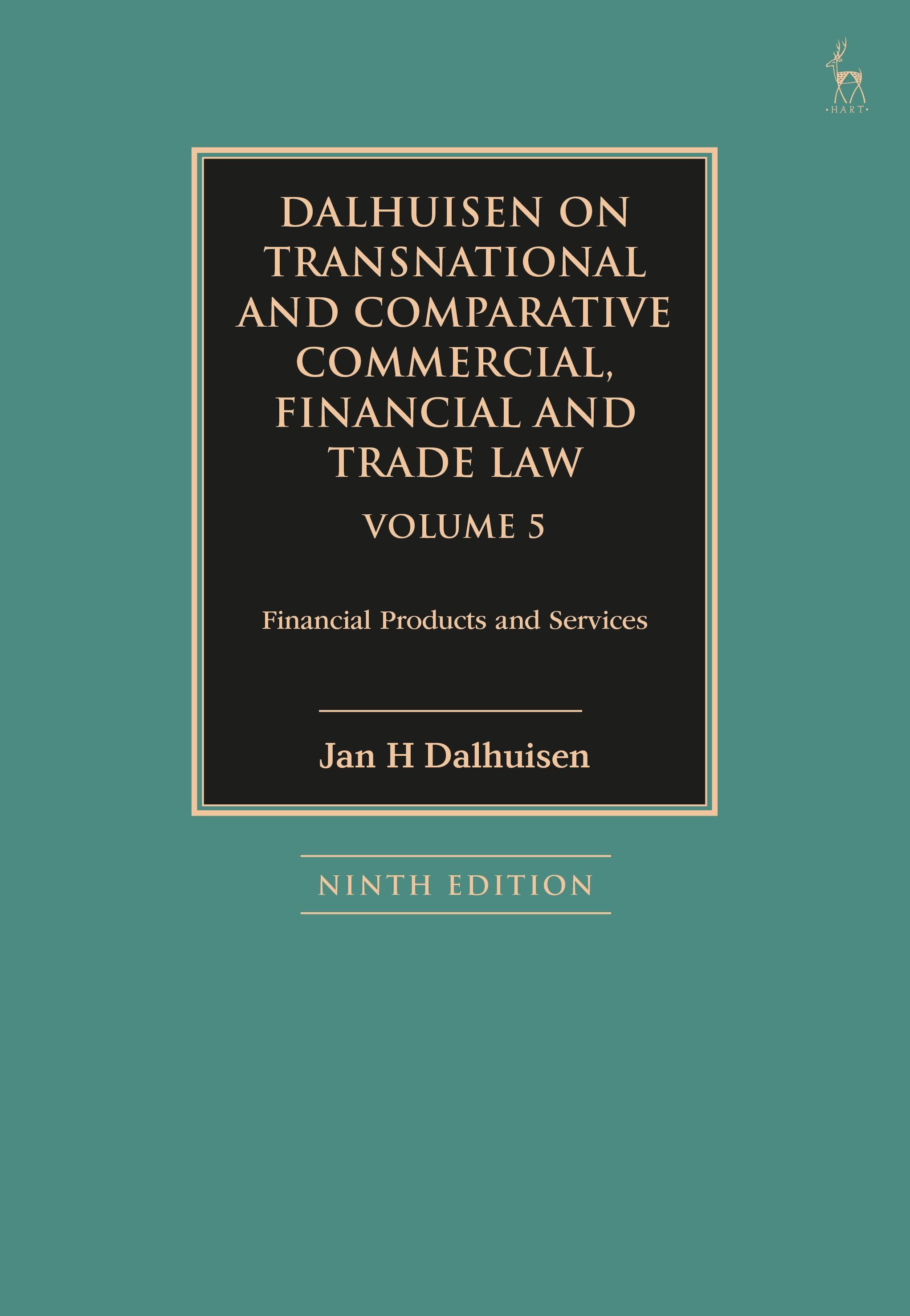Dalhuisen on Transnational and Comparative Commercial, Financial and Trade Law Volume 5