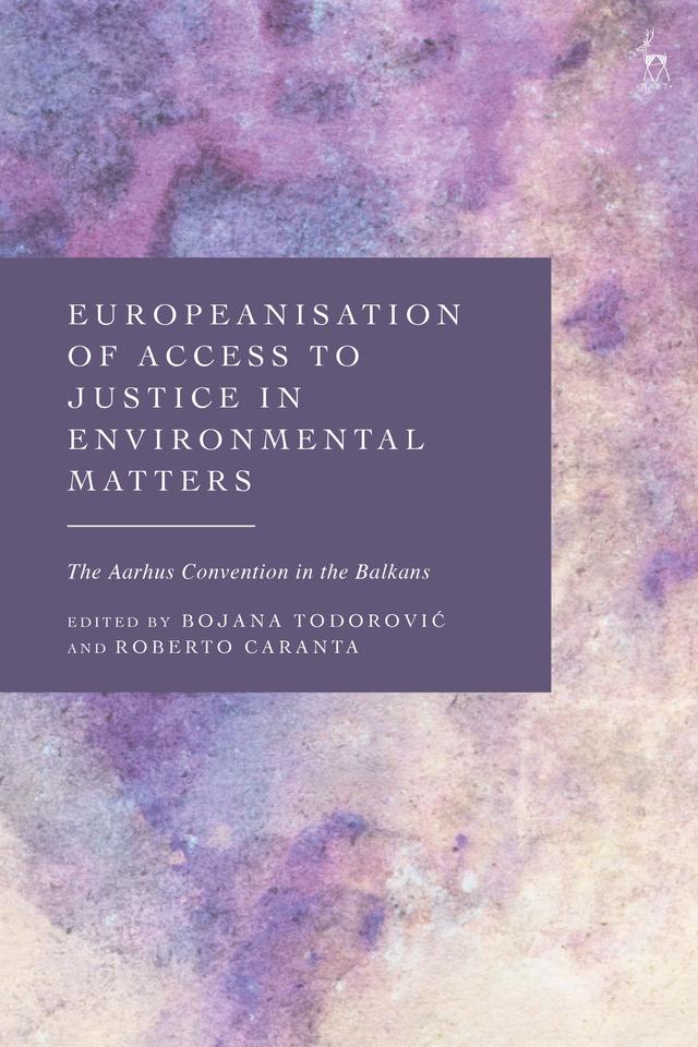 Europeanisation of Access to Justice in Environmental Matters by 