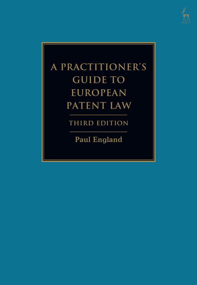 A Practitioner's Guide to European Patent Law by 