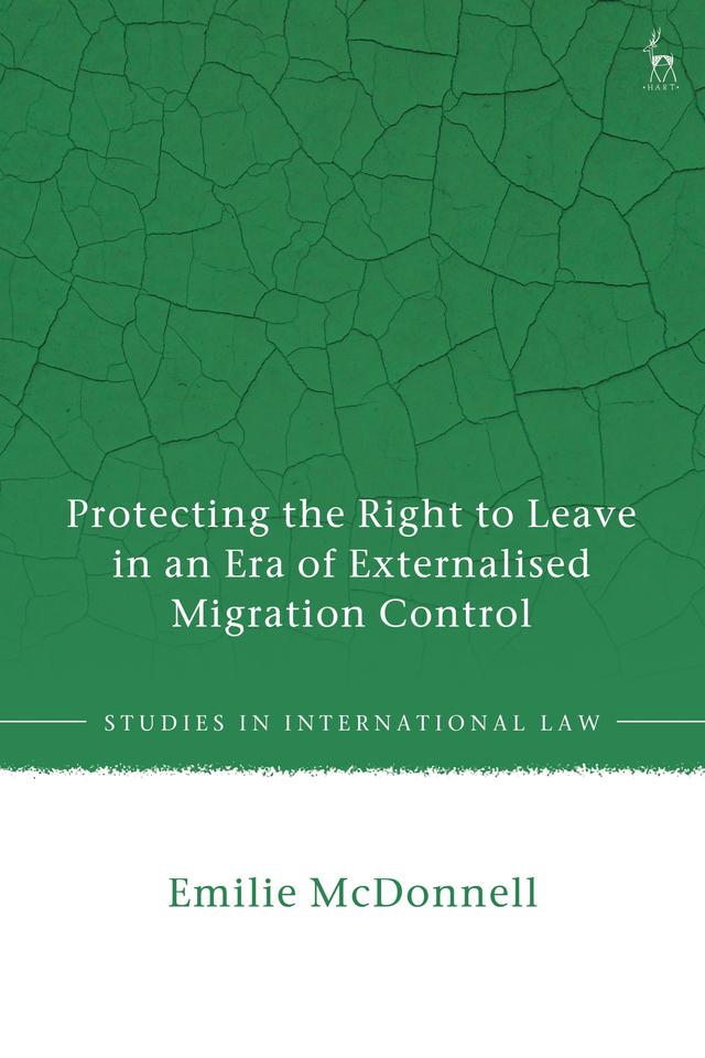 Protecting the Right to Leave in an Era of Externalised Migration Control by Emilie McDonnell