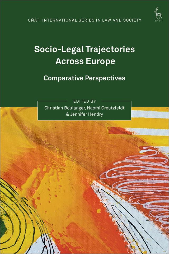 Socio-Legal Trajectories Across Europe by Christian Boulanger, Jennifer Hendry, Naomi Creutzfeldt