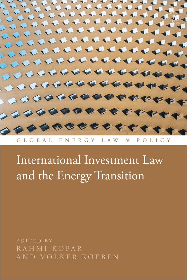 International Investment Law and the Energy Transition by Rahmi Kopar, Volker Roeben