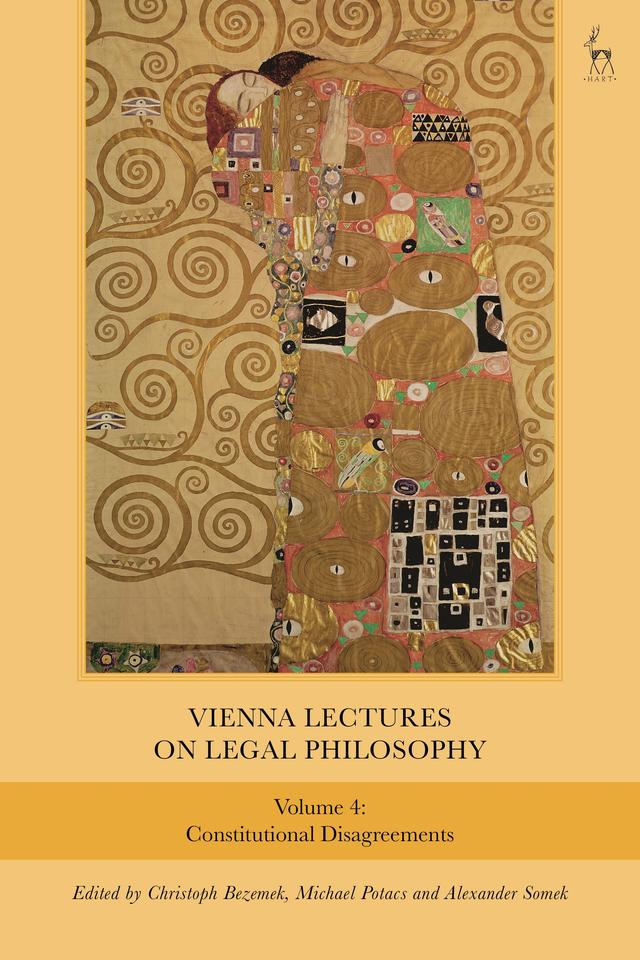 Vienna Lectures on Legal Philosophy, Volume 4 by Alexander Somek, Christoph Bezemek, Michael Potacs