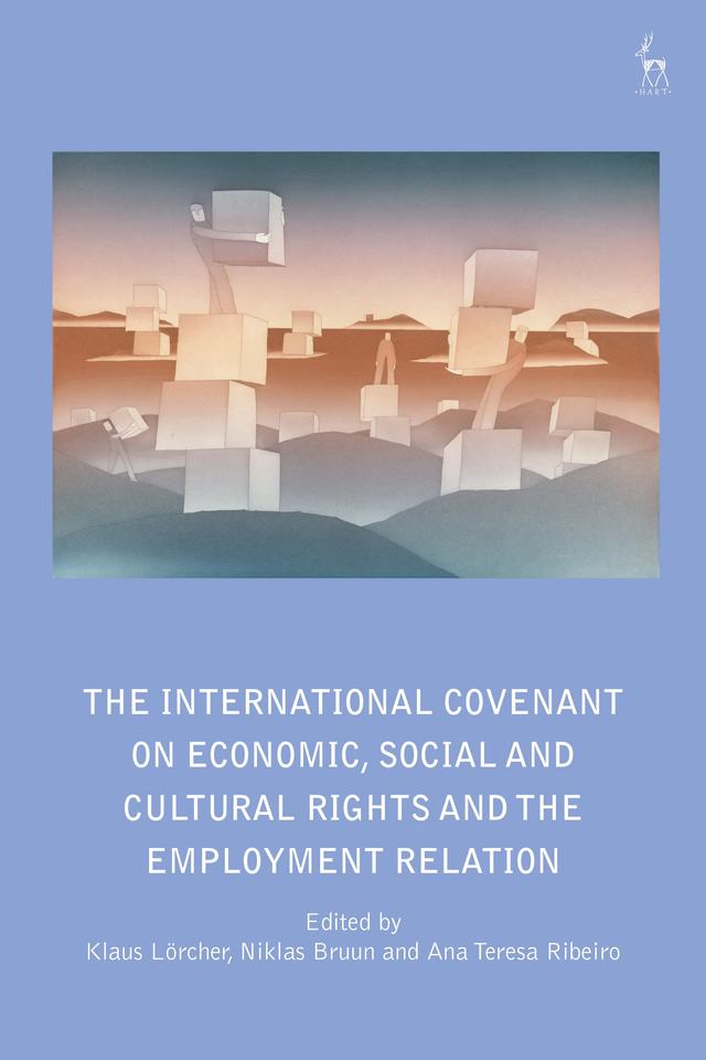 The International Covenant on Economic, Social and Cultural Rights and the Employment Relation by 
