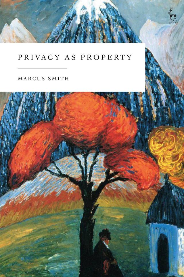 Privacy as Property by Marcus Smith