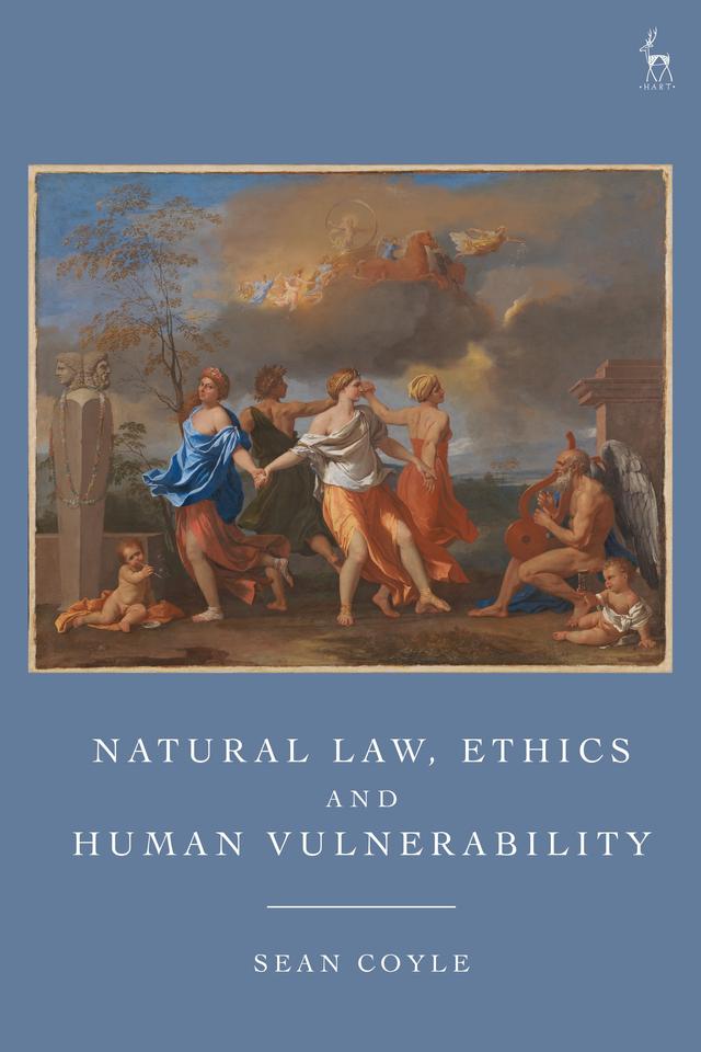 Natural Law, Ethics and Human Vulnerability by Sean Coyle