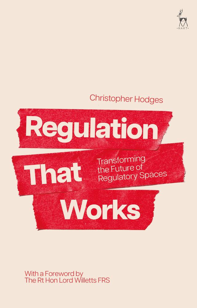 Regulation That Works by Christopher Hodges