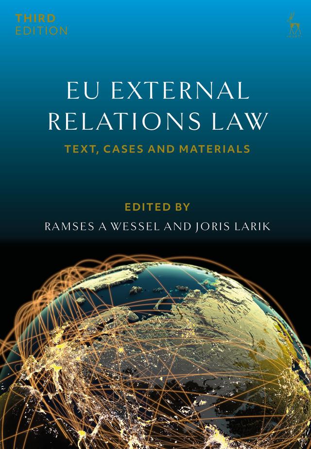 EU External Relations Law by Joris Larik, Ramses A Wessel