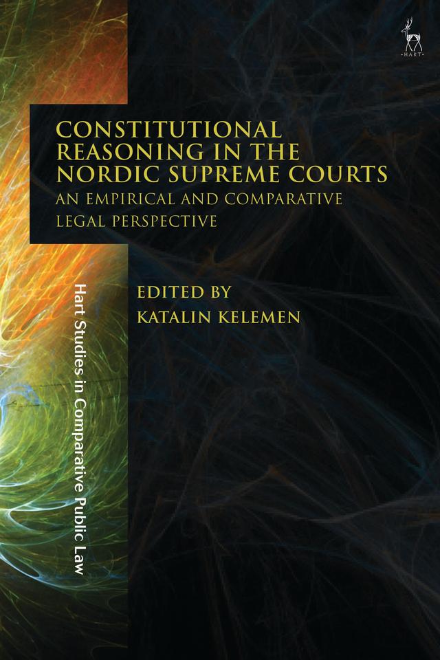 Constitutional Reasoning in the Nordic Supreme Courts by Katalin Kelemen