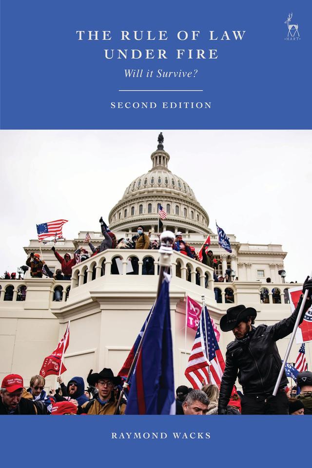 The Rule of Law Under Fire by Raymond Wacks