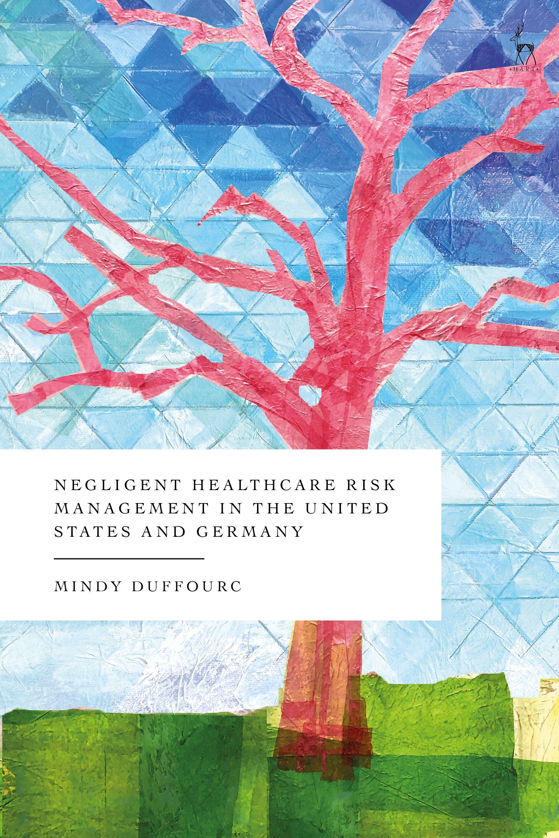 Negligent Healthcare Risk Management in the United States and Germany